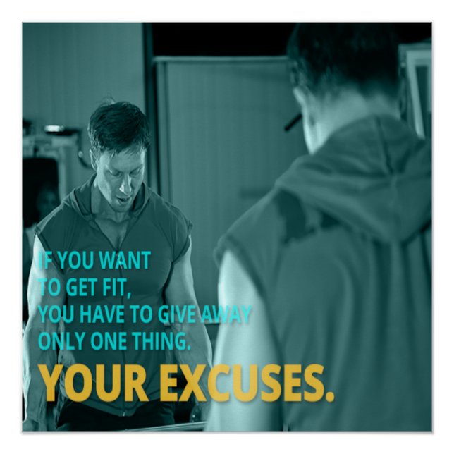 Your Excuses Motivational Poster (Anverso)