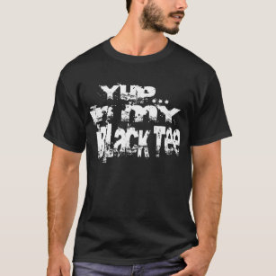 Yup… En mi camiseta negra