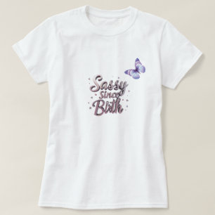 Zazzle Sassy desde la camiseta de nacimiento: pers