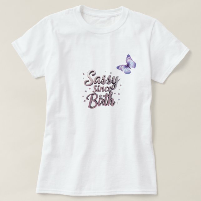Zazzle Sassy desde la camiseta de nacimiento: pers (Diseño del anverso)