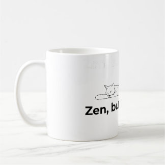 Zen, pero con garras - Taza de café