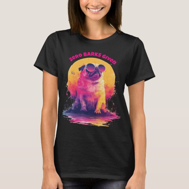 Zero Barks Given | Camiseta divertida de Pug retro (Anverso)