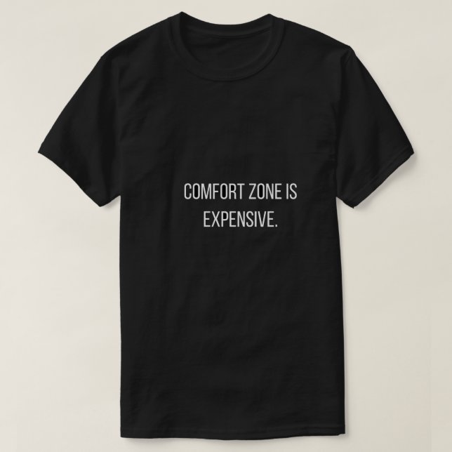 Zona de Comfort Es Caro Camiseta (Diseño del anverso)